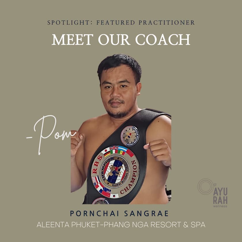 Meet Coach Pornchai Sangrae - Muay Thai - Ayurah Spa & Wellness Centre